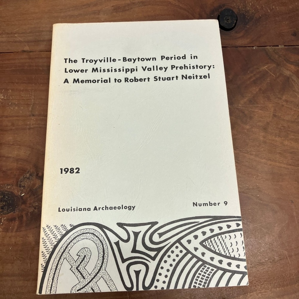 Troyville-Baytown Period Lower Mississippi Valley Prehistory Archaeology 1982